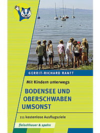 Literaturtipp: Mit Kindern unterwegs  Bodensee und Oberschwaben umsonst