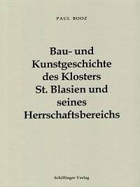 Literaturtipp: Bau- und Kunstgeschichte des Klosters St. Blasien und seines Herrschaftsbereiches